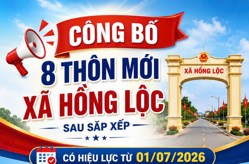 XÃ HỒNG LỘC CÔNG BỐ 8 THÔN MỚI SAU SẮP XẾP