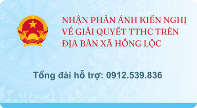PHẢN ÁNH KIẾN NGHỊ VỀ QUY ĐỊNH HÀNH CHÍNH TRÊN ĐỊA BÀN XÃ HỒNG LỘC
